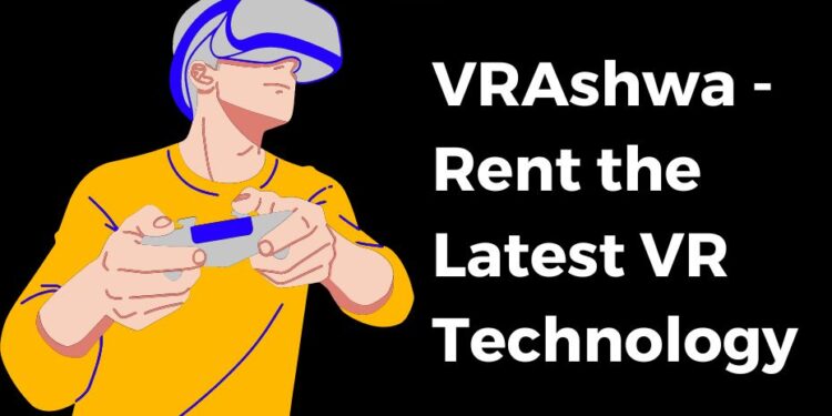 VRAshwa - Rent the Latest VR Technology