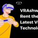 VRAshwa - Rent the Latest VR Technology