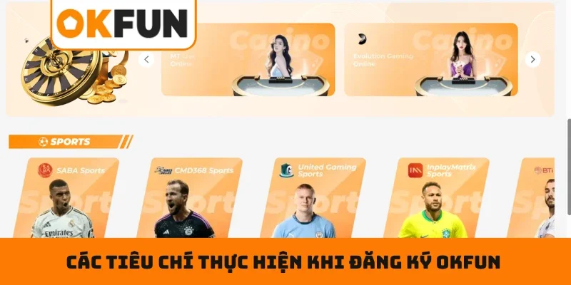 Các tiêu chí đòi hỏi bạn cần thực hiện khi đăng ký OKFUN