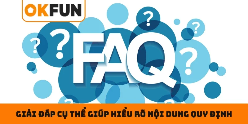 Giải đáp cụ thể giúp hiểu rõ nội dung quy định