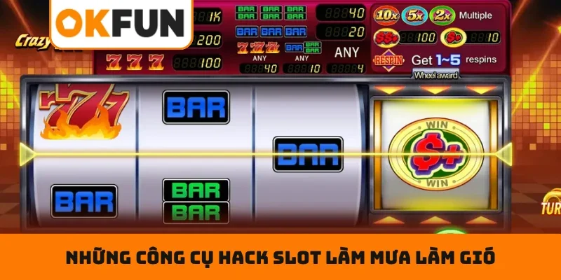 Những công cụ hack slot làm mưa làm gió trong giới cá cược